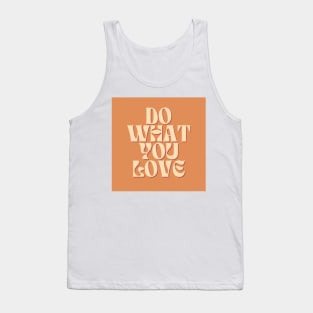 Do What You Love - Inspiring and Motivational Quotes Tank Top